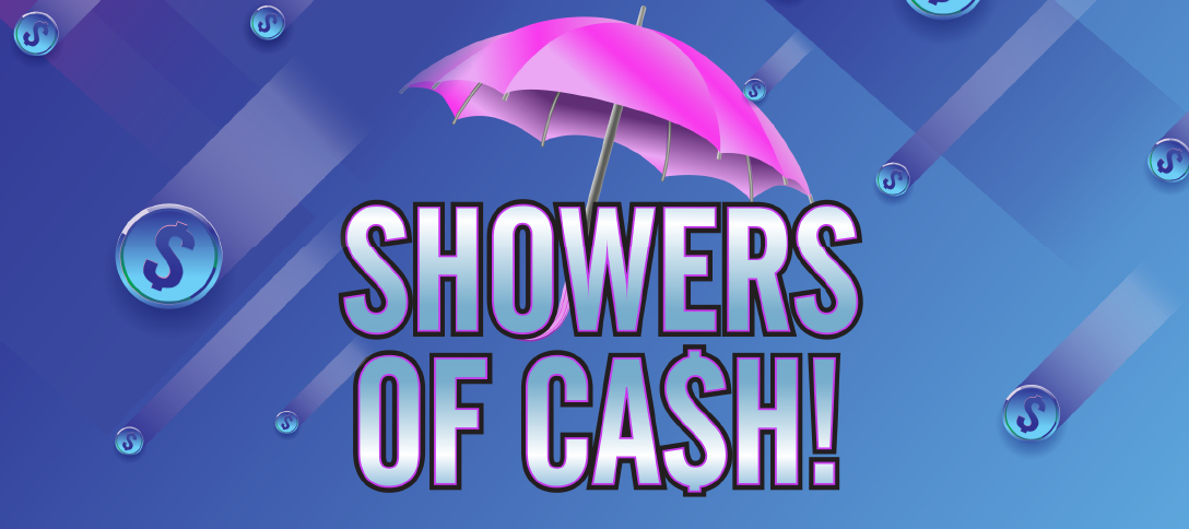 Showers of Cash