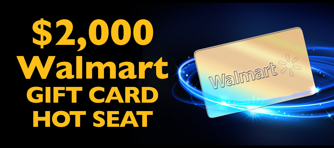 $2,000 Walmart Gift Card Hot Seat