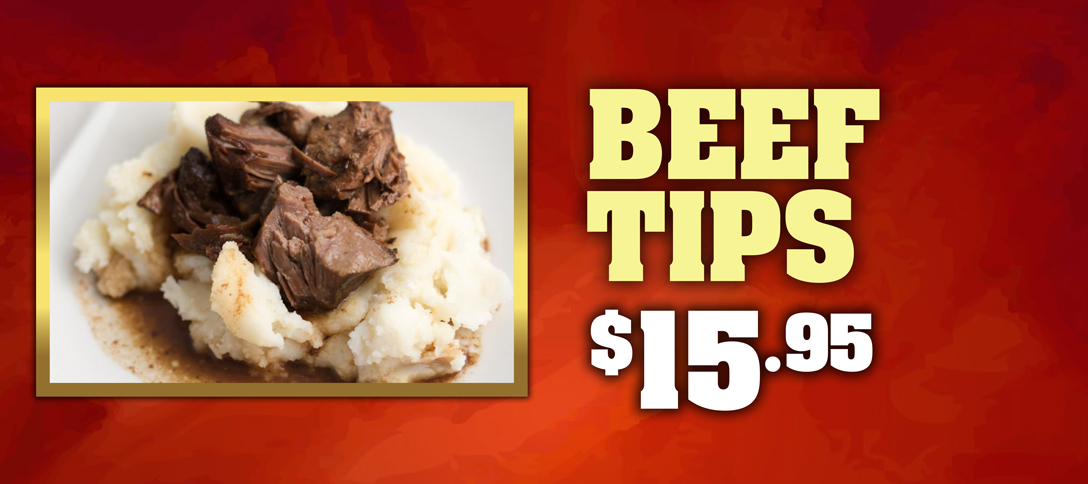 Beef Tips - $15.95