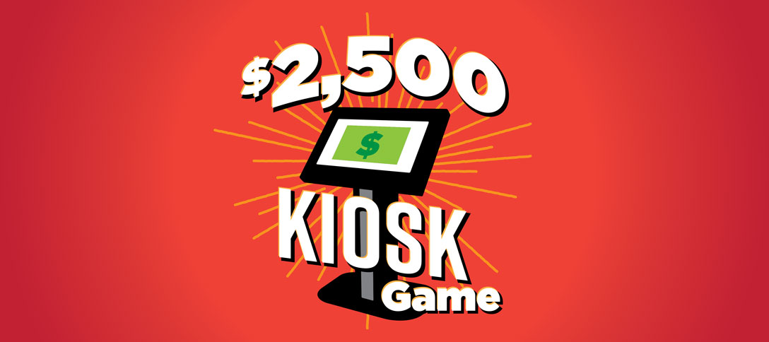 $2,500 Kiosk Game