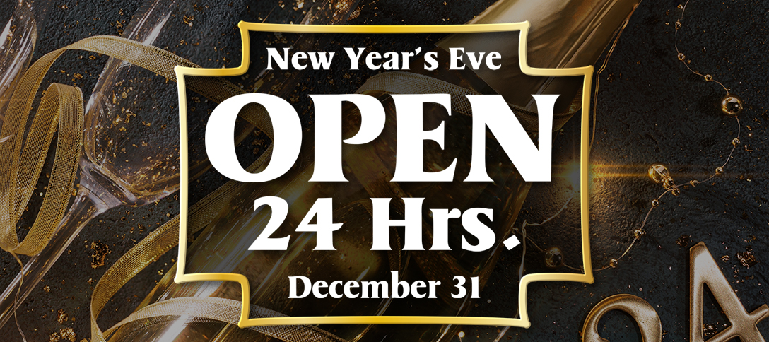 New Year's Eve Open 24 Hours