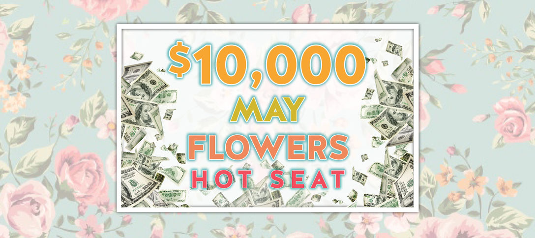 $10,000 May Flowers Hot Set