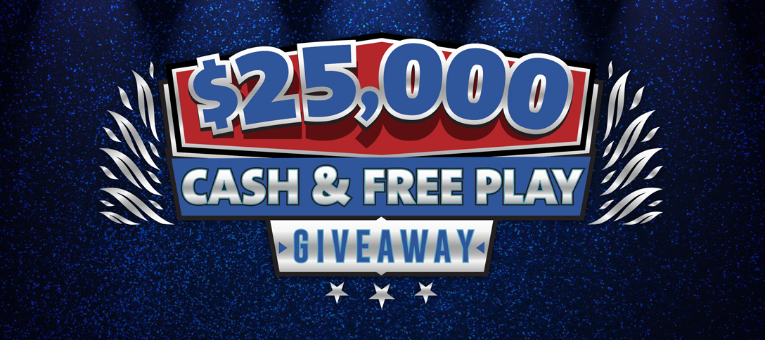 $25,000 Cash & Free Play Giveaway