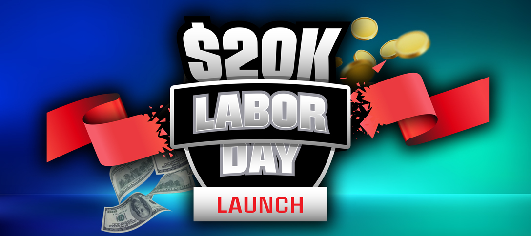 $20K Labor Day Launch