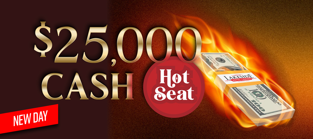 $25,000 Cash Hot Seat