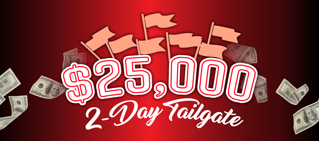 $250,000 2-Day Tailgate