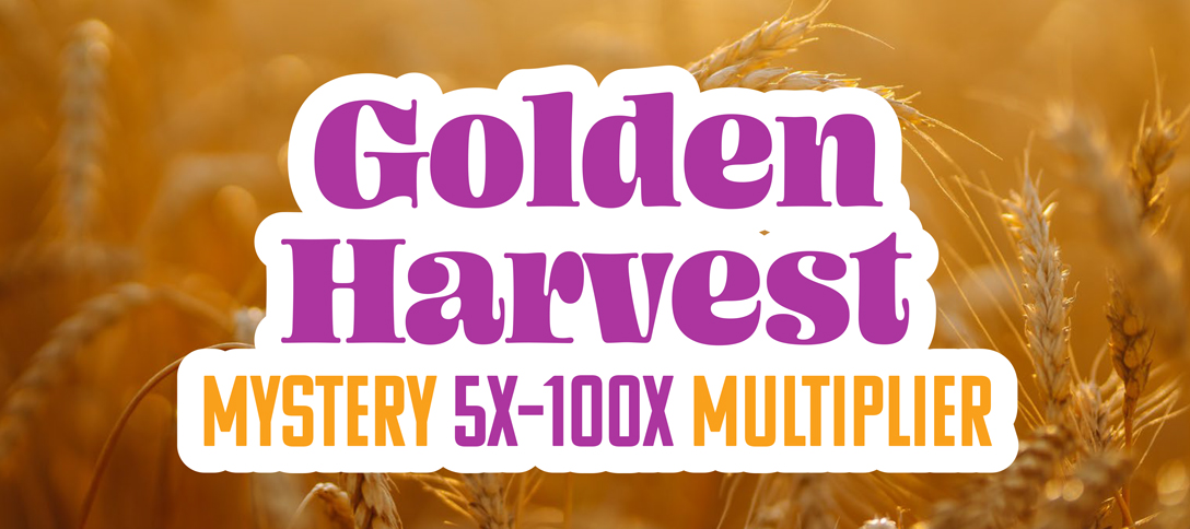 25-ls-nov-golden-harvest-multiplier Golden Harvest Mystery 5X-100X Multiplier