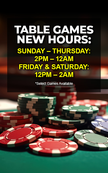 New Table Games Hours