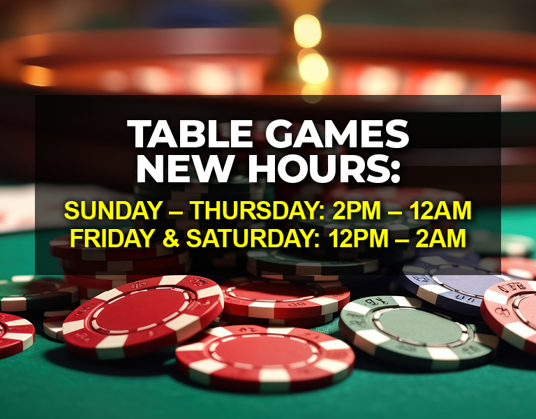 New Table Games Hours