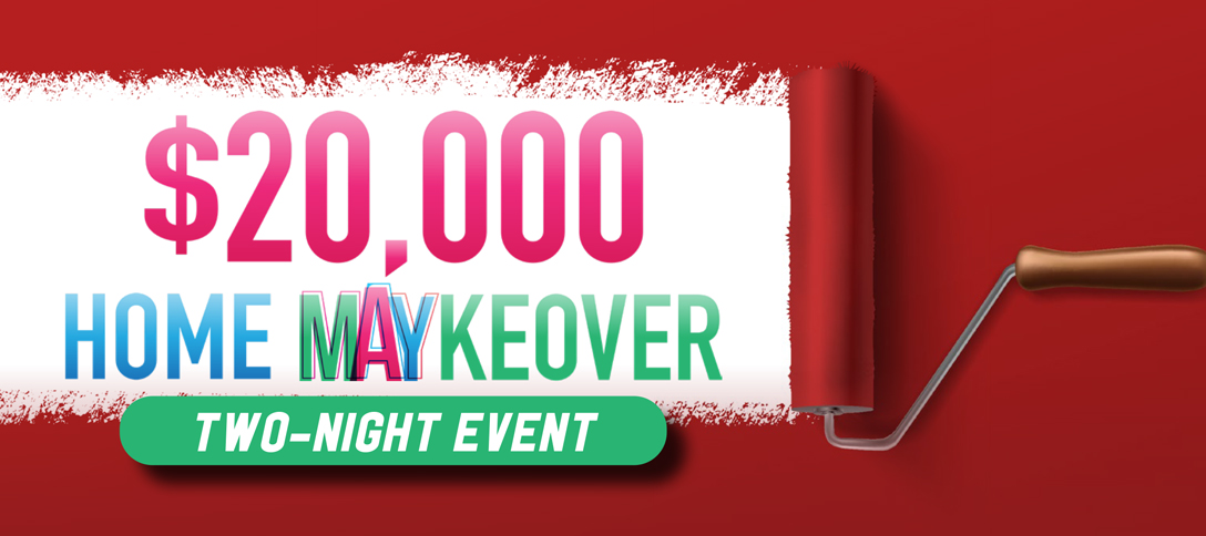 $20,000 Home Makeover Two-Night Event