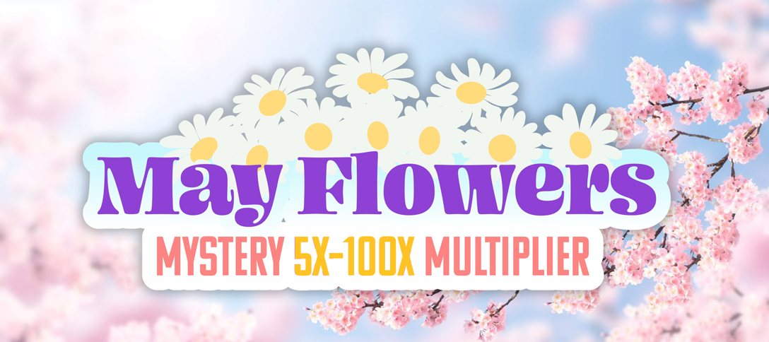May Flowers Mystery 5X-100X Multiplier