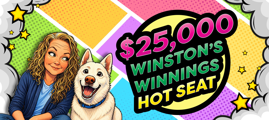 $25,000 Winston's Winnings Hot Seat